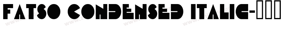 Fatso Condensed Italic字体转换